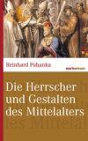 Die Herrscher und Gestalten des Mittelalters