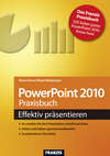 PowerPoint 2010 Praxisbuch