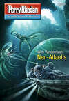 Perry Rhodan 2747: Neu-Atlantis