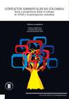 Conflictos ambientales en Colombia: Retos y perspectivas desde el enfoque de DDHH y la participación ciudadana