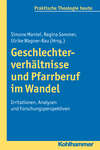 Geschlechterverhältnisse und Pfarrberuf im Wandel