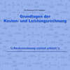 Grundlagen der Kosten- und Leistungsrechnung