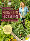 Biogärten gestalten