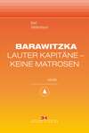 Barawitzka – Lauter Kapitäne, keine Matrosen