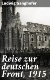 Reise zur deutschen Front, 1915