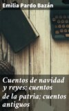 Cuentos de navidad y reyes; cuentos de la patria; cuentos antiguos