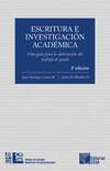 Escritura e investigación académica: Una guía para la elaboración del trabajo de grado