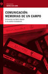 Comunicación: memorias de un campo