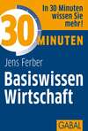 30 Minuten Basiswissen Wirtschaft