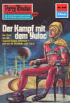 Perry Rhodan 648: Der Kampf mit dem Yuloc