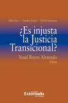 ¿Es injusta la Justicia Transicional?