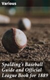 Spalding's Baseball Guide and Official League Book for 1889