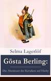 Gösta Berling: Die Abenteuer der Kavaliere auf Ekeby