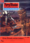 Perry Rhodan 248: Unter Einsatz seines Lebens...