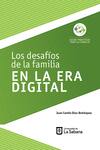 Los desafíos de la familia en la era digital