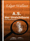 A.S. der Unsichtbare (mit Illustrationen)