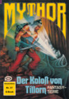 Mythor 37: Der Koloss von Tillorn