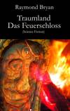 Traumland - Das Feuerschloss