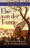 Else von der Tanne (Historischer Roman für die Weihnachtszeit)