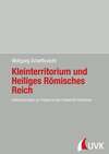 Kleinterritorium und Heiliges Römisches Reich