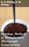 Ketchup: Methods of Manufacture; Microscopic Examination