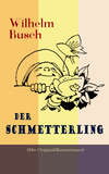 Der Schmetterling (Mit Originalillustrationen)