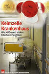 Keimzelle Krankenhaus. WR-Ausgabe