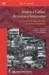 América Latina: de ruinas y horizontes