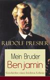 Mein Bruder Benjamin - Geschichte eines leichten Lebens