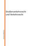 Straßenverkehrsrecht und Verkehrsrecht