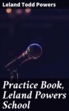 Practice Book, Leland Powers School