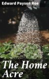 The Home Acre