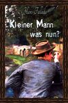 Kleiner Mann - was nun?