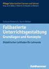 Fallbasierte Unterrichtsgestaltung  Grundlagen und Konzepte