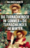 Die Turnachkinder im Sommer & Die Turnachkinder im Winter