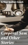 Corporal Sam and Other Stories