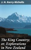 The King Country; or, Explorations in New Zealand