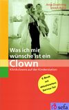 Was ich mir wünsche ist ein Clown