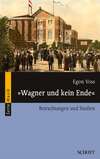 "Wagner und kein Ende"