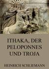 Ithaka, der Peloponnes und Troja