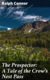 The Prospector: A Tale of the Crow's Nest Pass