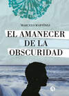 El amanecer de la obscuridad