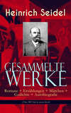 Gesammelte Werke: Romane + Erzählungen + Märchen + Gedichte + Autobiografie (Über 300 Titel in einem Buch)