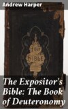 The Expositor's Bible: The Book of Deuteronomy