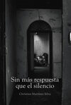 Sin más respuesta que el silencio