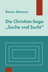 Die Christian-Saga "Suche und Sucht"