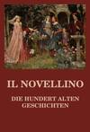 Il Novellino - Die hundert alten Geschichten