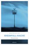 Rheinfall-Rache