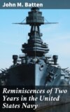 Reminiscences of Two Years in the United States Navy