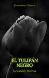 El tulipán negro (Prometheus Classics)